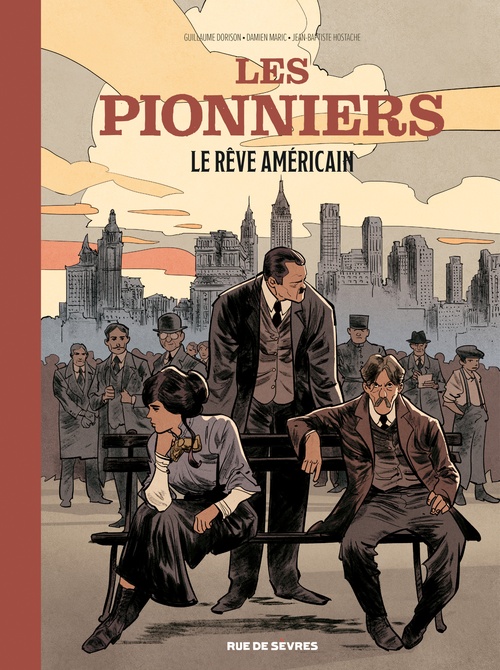 ebook cover of Les Pionniers - Tome 2 - Le rêve américain, by Guillaume Dorison, Damien Maric, Jean-baptiste Hostache