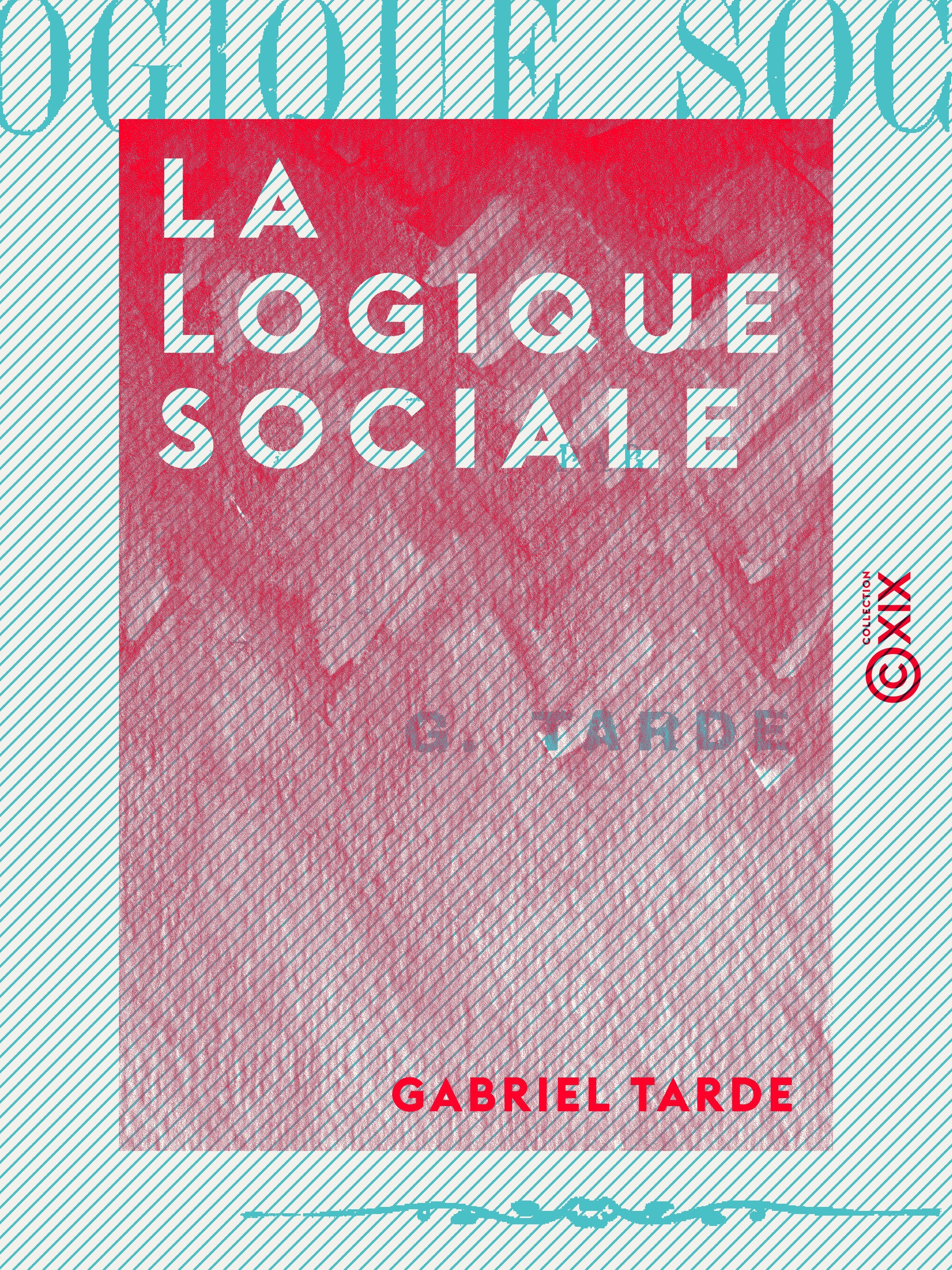 ebook cover of La Logique sociale, by Gabriel Tarde
