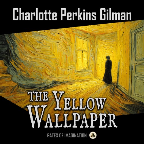 audiobook cover of The Yellow Wallpaper, by Charlotte Perkins Gilman