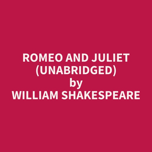 audiobook cover of Romeo and Juliet (Unabridged), by William Shakespeare