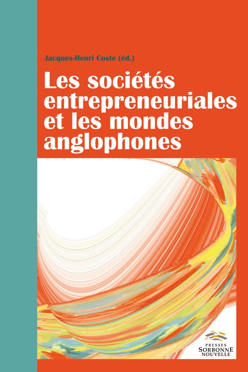 Couverture ebook de Les sociétés entrepreneuriales et les mondes anglophones, de Jonathan Degenève