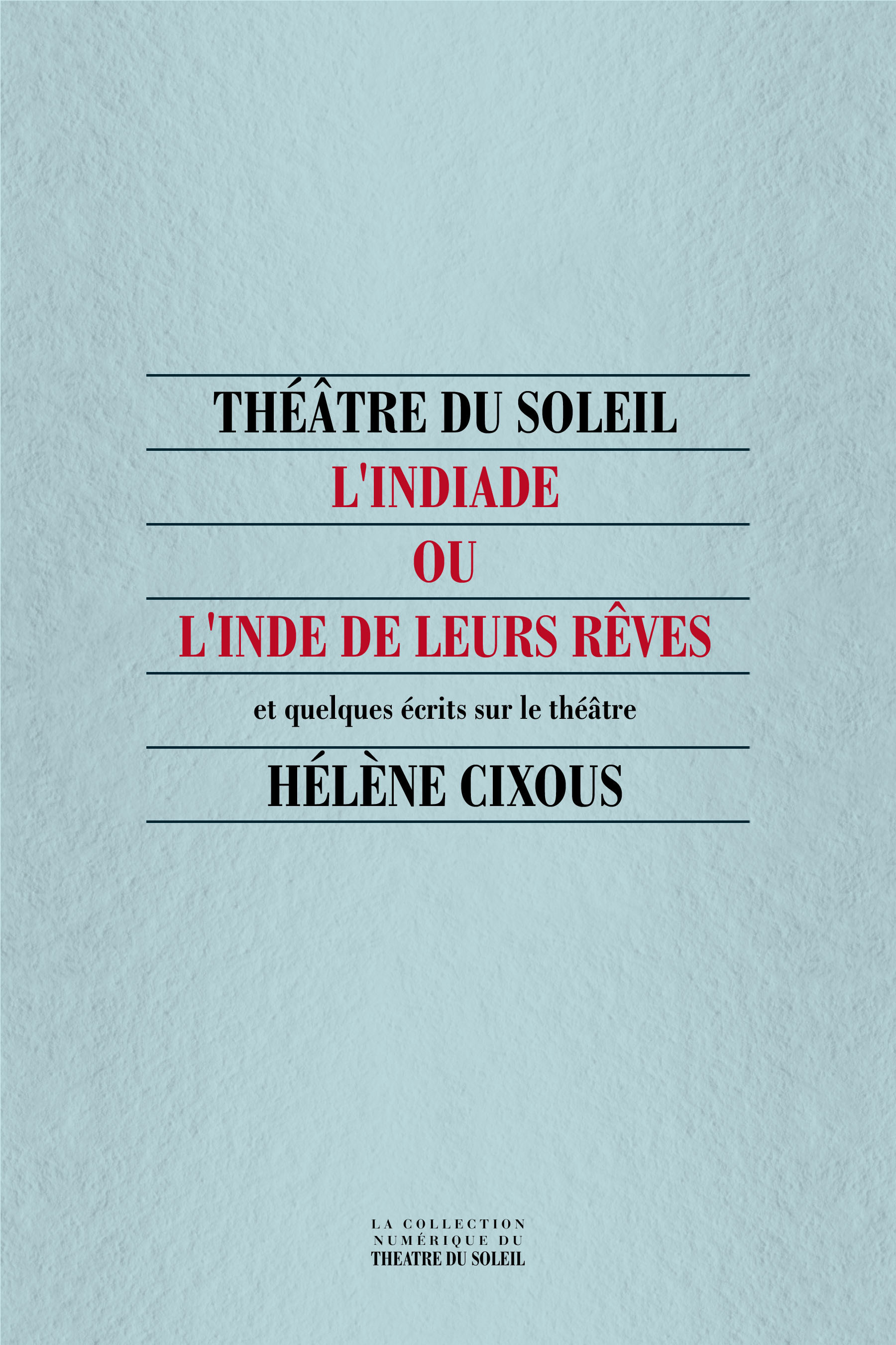 Couverture ebook de L'Indiade, de Hélène Cixous