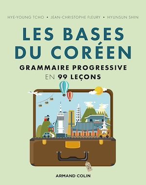 ebook cover of Les bases du coréen, by Jean-christophe Fleury, Hyunsun Shin, Hye-young Tcho