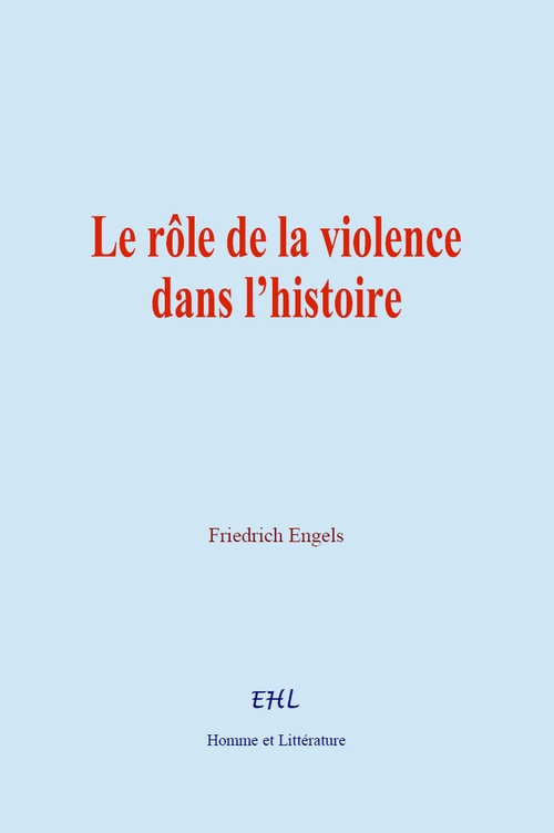 ebook cover of Le rôle de la violence dans l´histoire, by Friedrich Engels