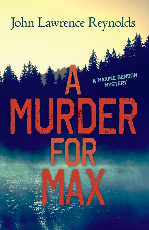 ebook cover of A Murder for Max, by John Lawrence Reynolds