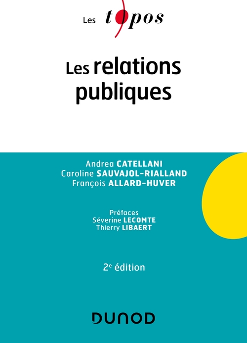 ebook cover of Les relations publiques - 2e éd., by François Allard-Huver, Andréa Catellani, Caroline Sauvajol-rialland