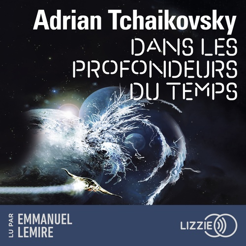 Couverture audiobook de Dans la toile du temps - Tome 2 Dans les profondeurs du temps, de Adrian Tchaikovsky