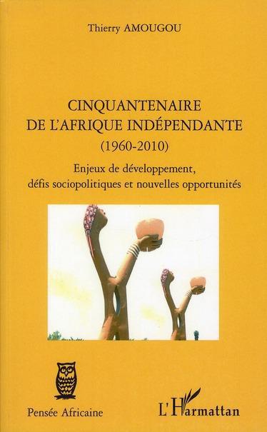 ebook cover of Cinquantenaire de l'afrique indépendante (1960-2010), by Thierry Amougou