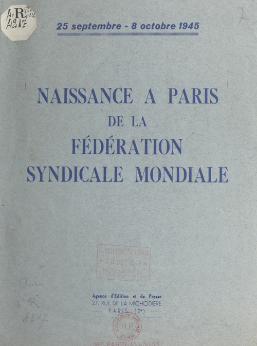 ebook cover of Naissance à Paris de la Fédération syndicale mondiale, 25 septembre - 8 octobre 1945, by Leon Jouhaux