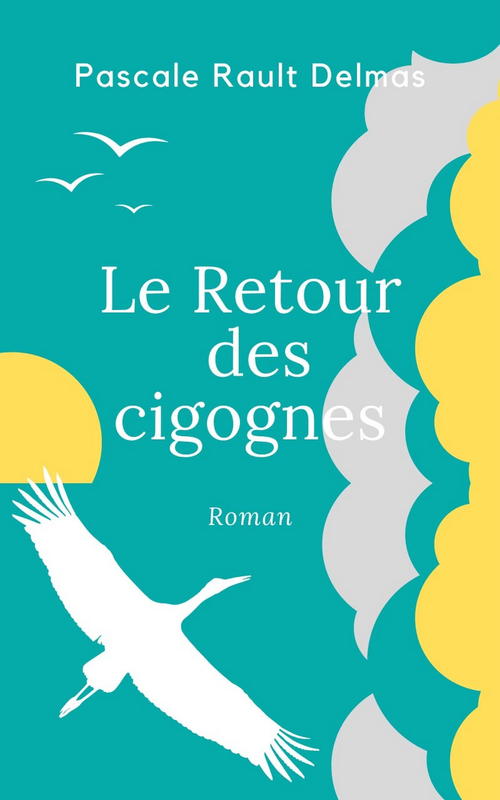 ebook cover of Le Retour des cigognes, by Pascale Rault-delmas