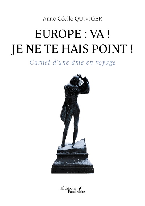 Couverture ebook de Europe: va ! je ne te hais point !, de Anne-Cécile Quiviger