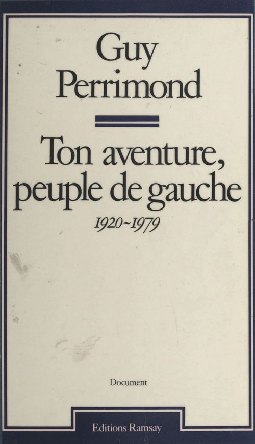 ebook cover of Ton aventure, peuple de gauche (1920-1979), by Guy Perrimond
