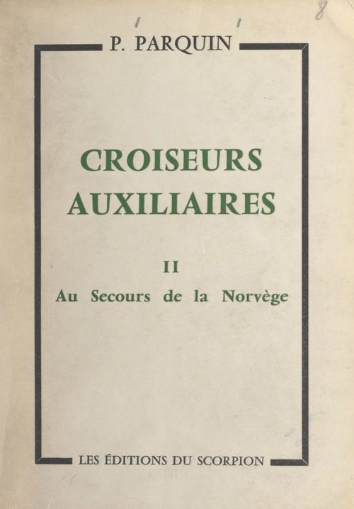 ebook cover of Croiseurs auxiliaires (2). Au secours de la Norvège, by P. Parquin