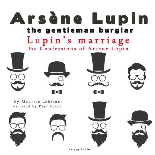 Couverture audiobook de Lupin's Marriage, the Confessions of Arsène Lupin, de Maurice Leblanc