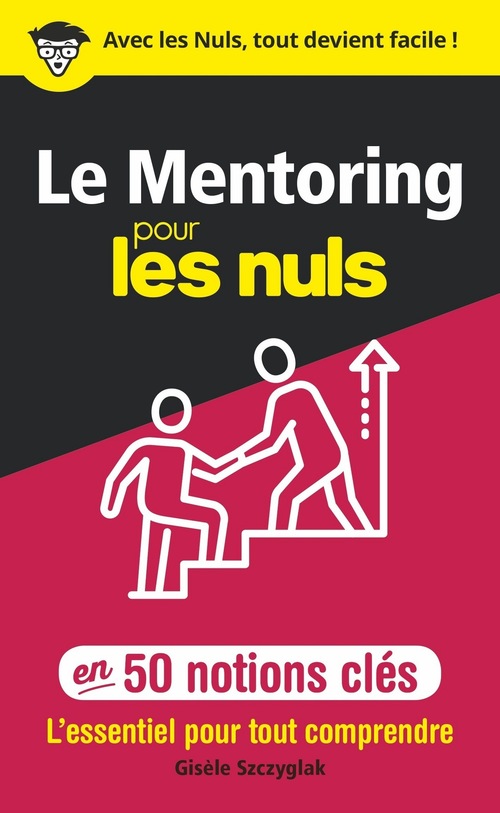 ebook cover of Le Mentoring pour les Nuls en 50 notions clés, by Gisele Szczyglak