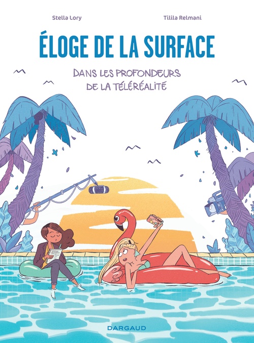 ebook cover of Éloge de la surface, dans les profondeurs de la téléréalité, by Stella Lory, Tilila Relmani