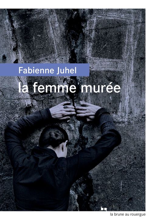 Couverture ebook de La femme murée, de Fabienne Juhel