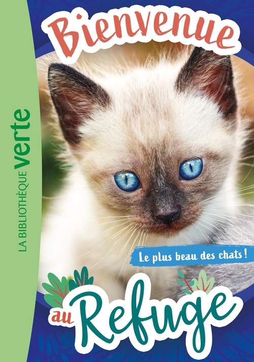 ebook cover of Bienvenue au refuge 09 - Le plus beau des chats !, by Hachette Livre