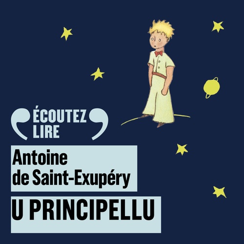 audiobook cover of U Principellu  - Le Petit Prince en corse, by Antoine De Saint-Exupery