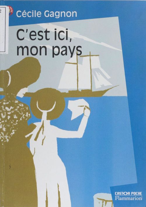 ebook cover of C'est ici mon pays, by Cécile Gagnon