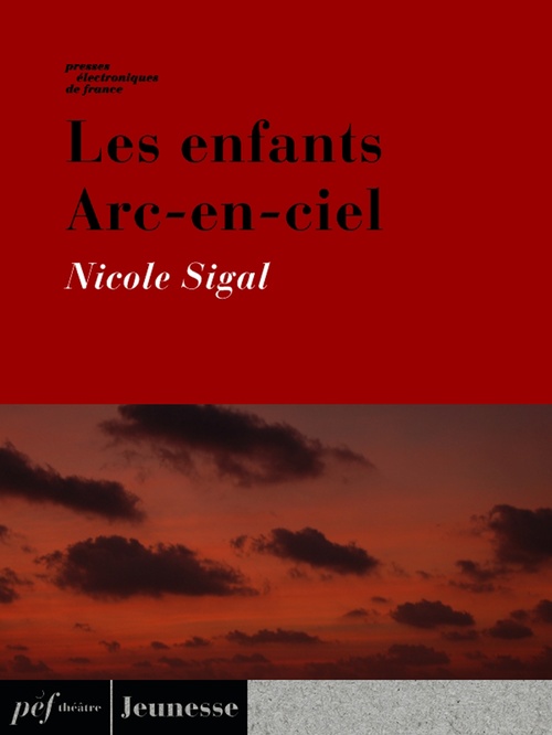 ebook cover of Les enfants Arc-en-ciel, by Nicole Sigal