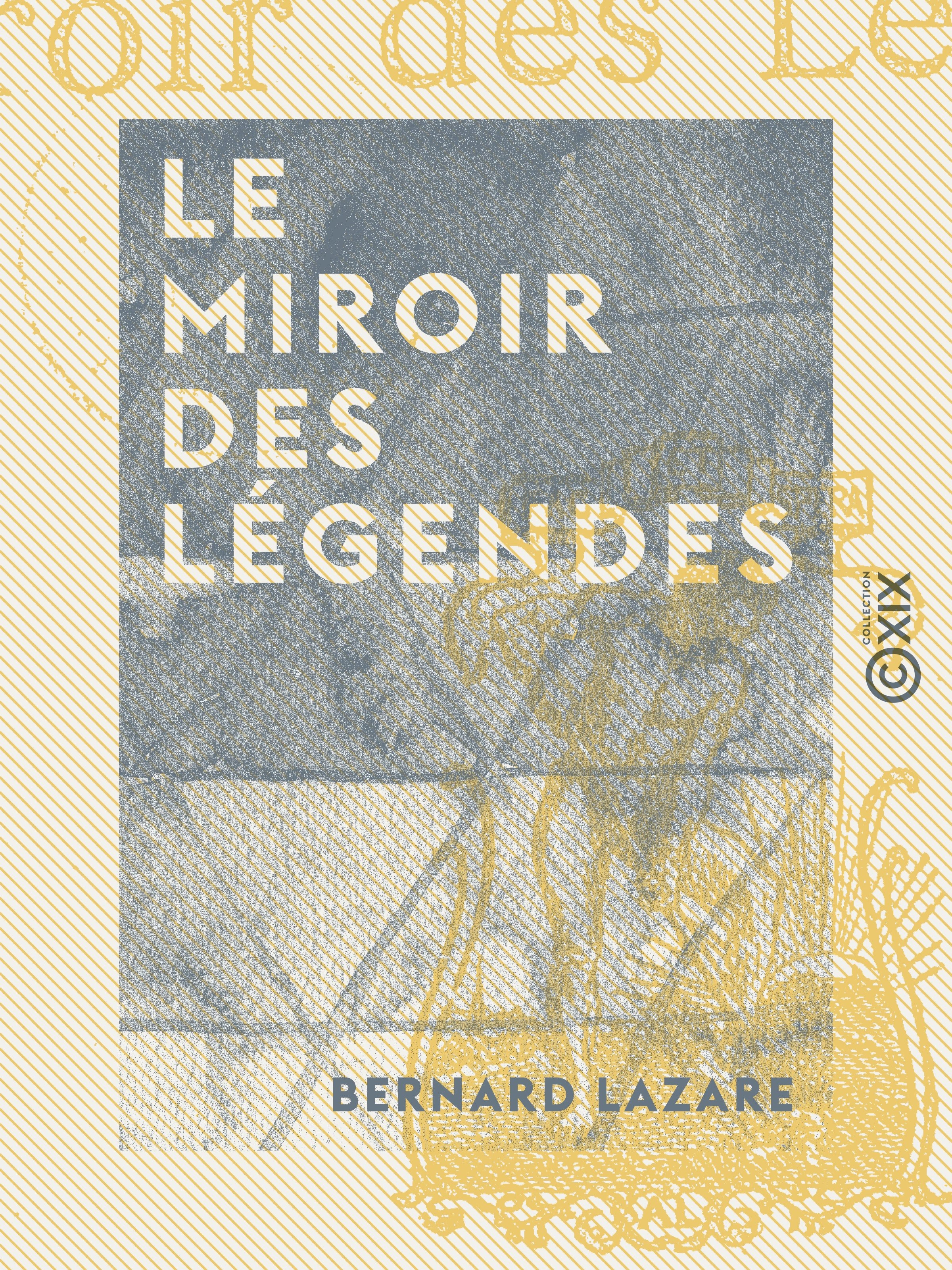 Couverture ebook de Le Miroir des légendes, de Bernard Lazare