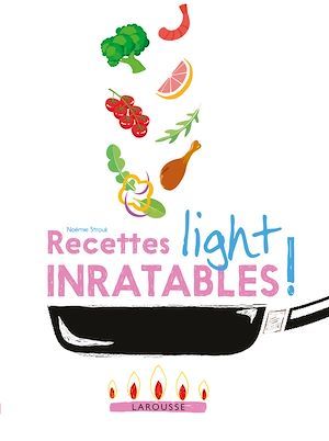 Couverture ebook de Recettes light inratables !, de Noémie Strouk