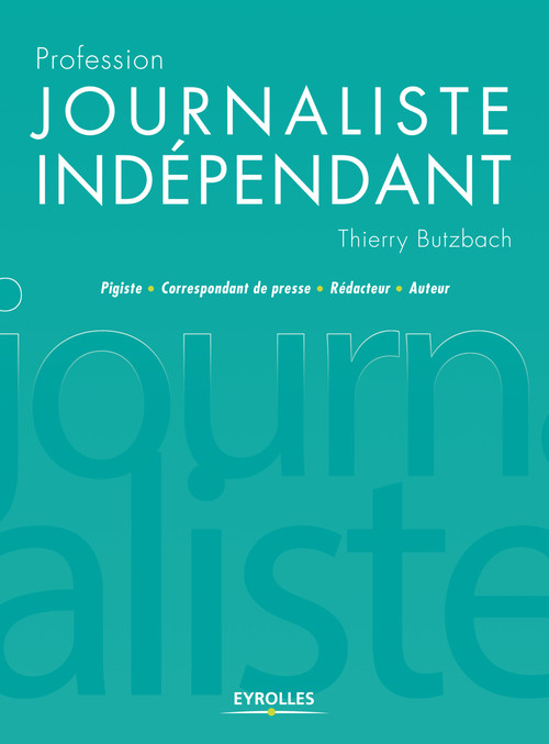 ebook cover of Profession journaliste indépendant, by Thierry Butzbach