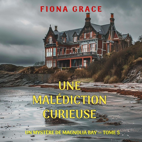 Couverture audiobook de Une malédiction curieuse (Un mystère de Magnolia Bay - tome 5), de Fiona Grace