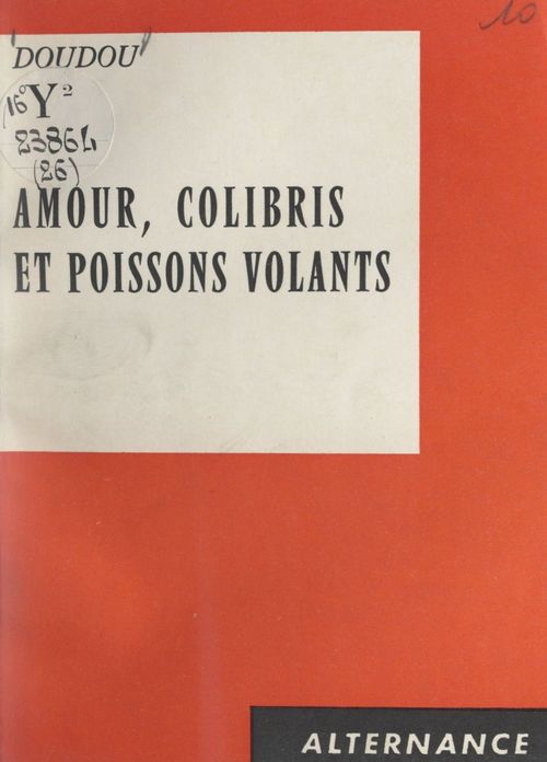 Couverture ebook de Amour, colibris et poissons volants, de Doudou