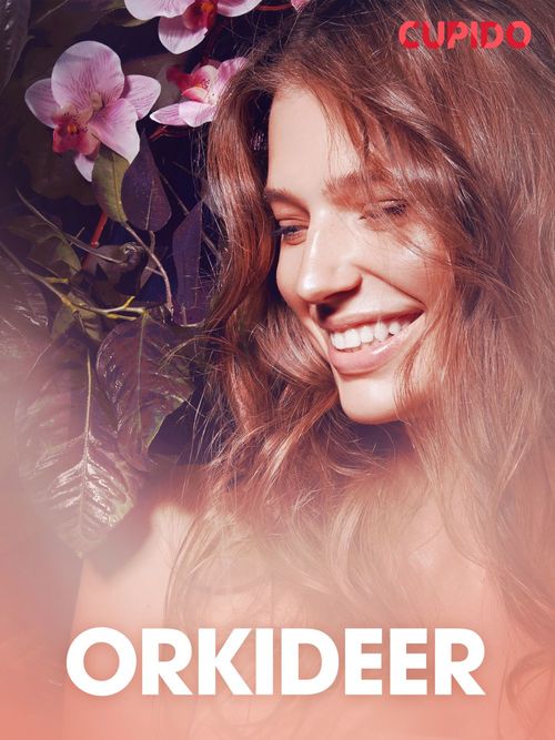ebook cover of Orkideer - erotiske noveller, by Cupido