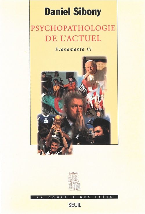 ebook cover of Psychopathologie de l'actuel, Evénements - tome 3, by Daniel Sibony