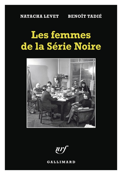 Couverture ebook de Les femmes de la Série Noire, de Benoît Tadié, Natacha Levet
