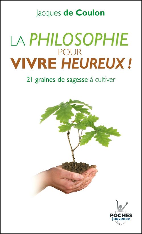 Couverture ebook de La philosophie pour vivre heureux !, de Jacques de Coulon