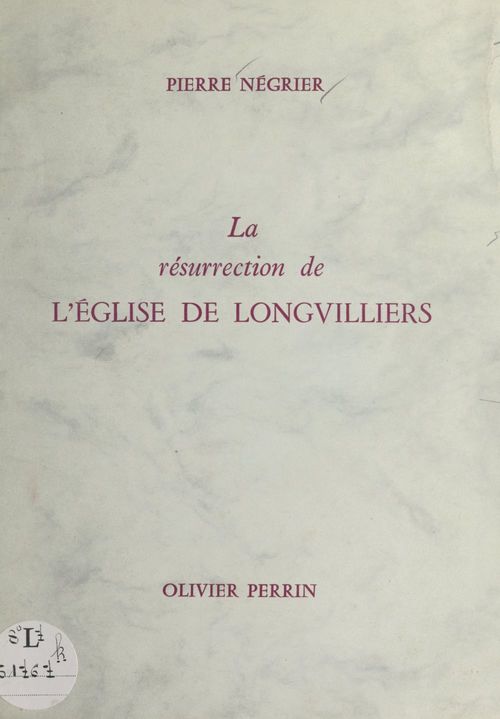 Couverture ebook de La résurrection de l'église de Longvilliers, de Pierre Négrier