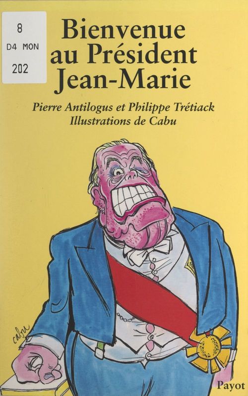 ebook cover of Bienvenue au Président Jean-Marie, by Pierre Antilogus, Philippe Trétiack