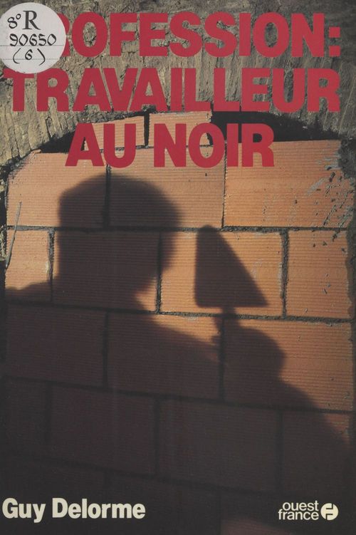 Couverture ebook de Profession, travailleur au noir, de Delorme & Delorme