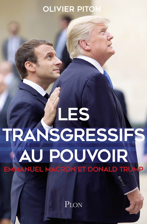 Couverture ebook de Les transgressifs au pouvoir - Emmanuel Macron et Donal Trump, de Olivier Piton