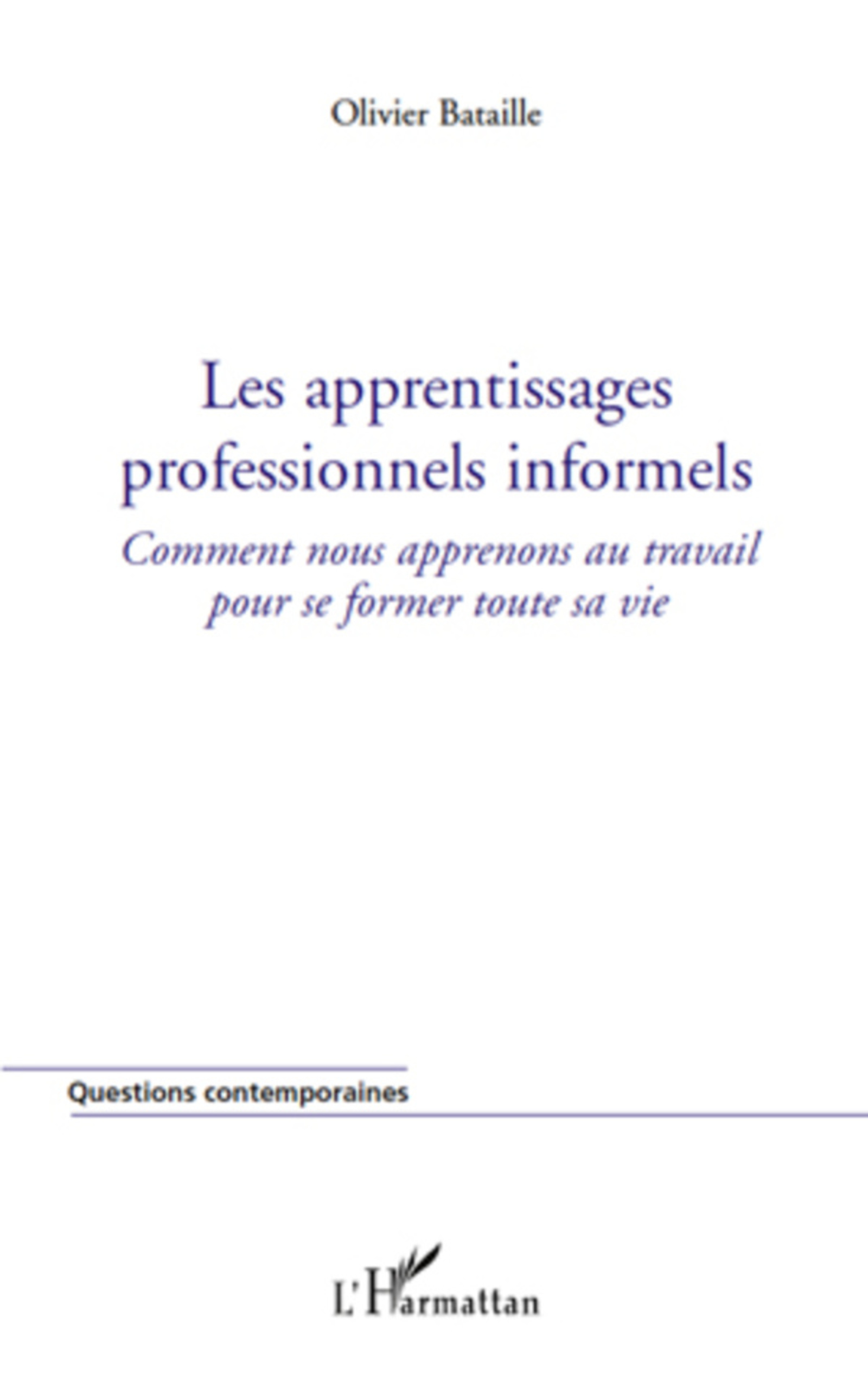ebook cover of Les apprentissages professionnels informels, by Olivier Bataille