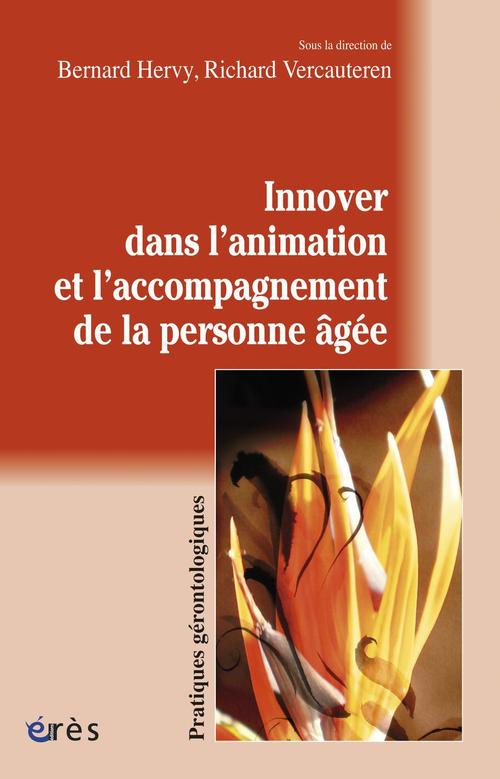 Couverture ebook de Innover dans l'animation et l'accompagnement de la personne âgée, de Collectif