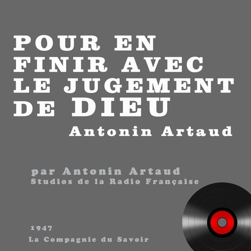 Couverture audiobook de Pour en finir avec le jugement de Dieu, de Antonin Artaud