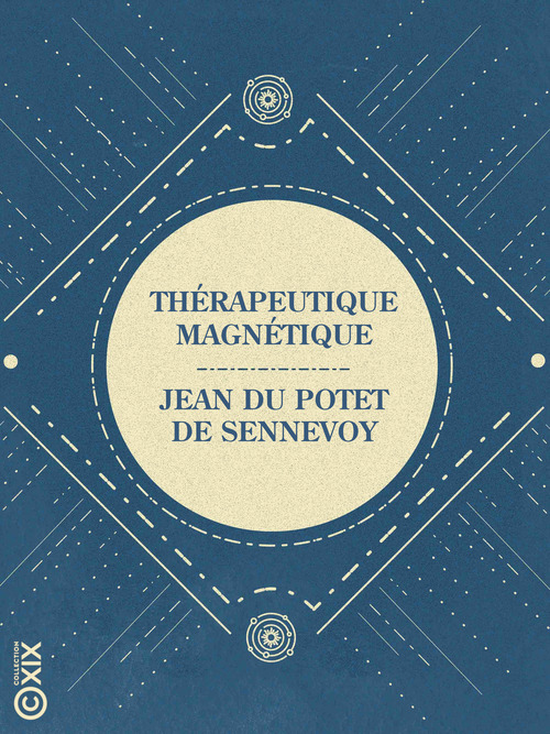 Couverture ebook de Thérapeutique magnétique, de Jean Du Potet De Sennevoy