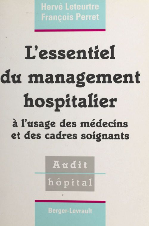 ebook cover of L'essentiel du management hospitalier : à l'usage des médecins et des cadres soignants, by Leteurtre H
