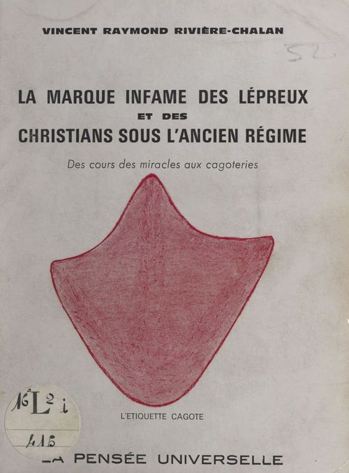Couverture ebook de La marque infâme des lépreux et des christians sous l'Ancien régime, de Vincent Raymond Riviere-Chalan