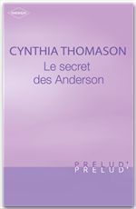ebook cover of Le secret des Anderson (Harlequin Prélud'), by Cynthia Thomason