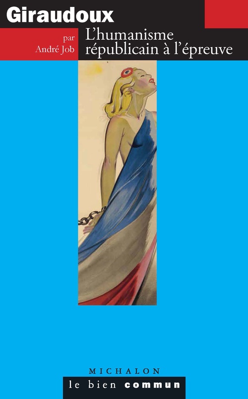 ebook cover of Giraudoux. L'humanisme républicain à l'épreuve, by André Job