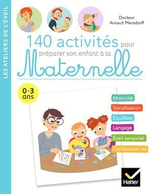 Couverture ebook de 140 jeux d'éveil pour préparer son enfant à la Maternelle, de Arnault Pfersdorff