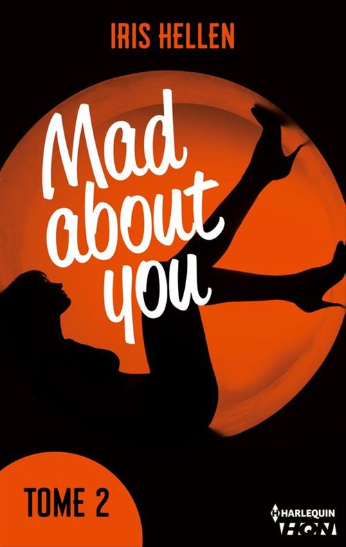 ebook cover of Mad About You - tome 2, by Iris Hellen