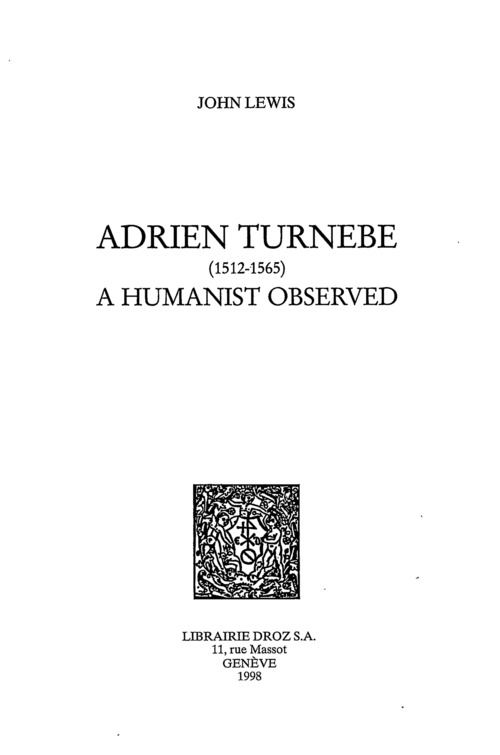 ebook cover of Adrien Turnèbe (1512-1565) : a Humanist Observed, by John Lewis