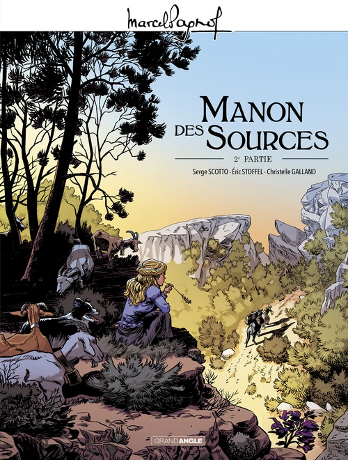 Couverture ebook de Marcel Pagnol en BD : Manon des sources - Tome 2, de Eric Stoffel, Christelle Galland, Serge Scotto